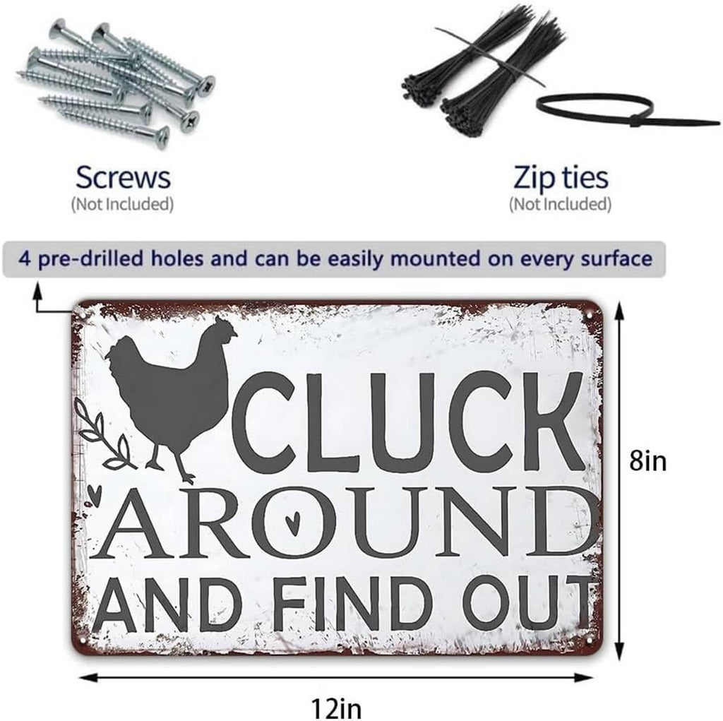Rustic chicken coop metal sign with 'Cluck Around And Find Out' text; screws and zip ties shown
