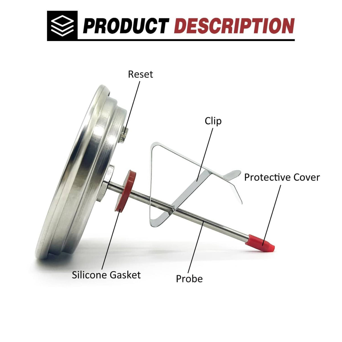 Grill thermometer probe assembly with clip, silicone gasket, and protective cover
