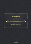 Dark book cover with gold text: Holy Bible, Tyndale Bible 1536