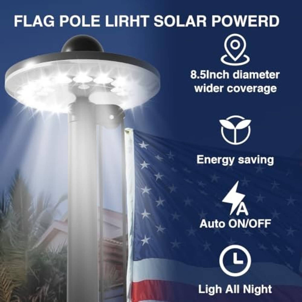 Solar-powered flagpole light with round top and illuminated coverage area