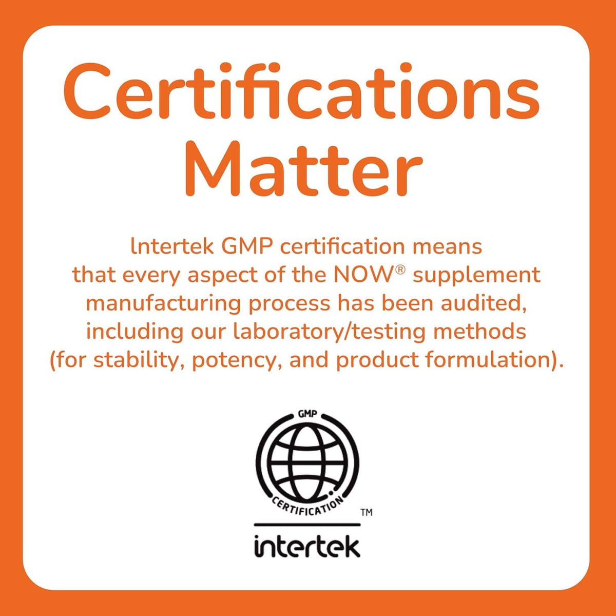 Certifications Matter text card showing GMP certification and Intertek logo