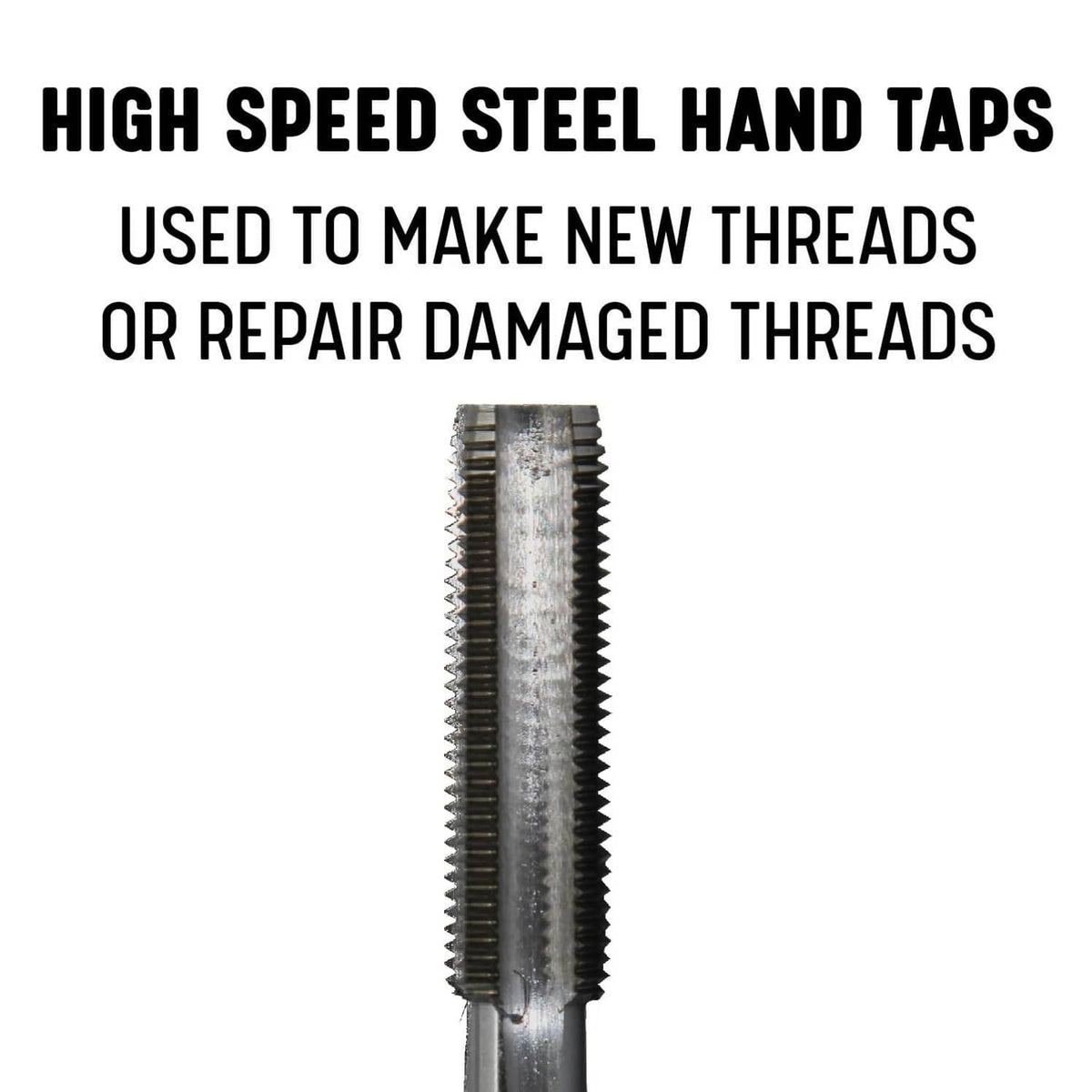 High-speed steel hand tap for making new threads or repairing damaged threads