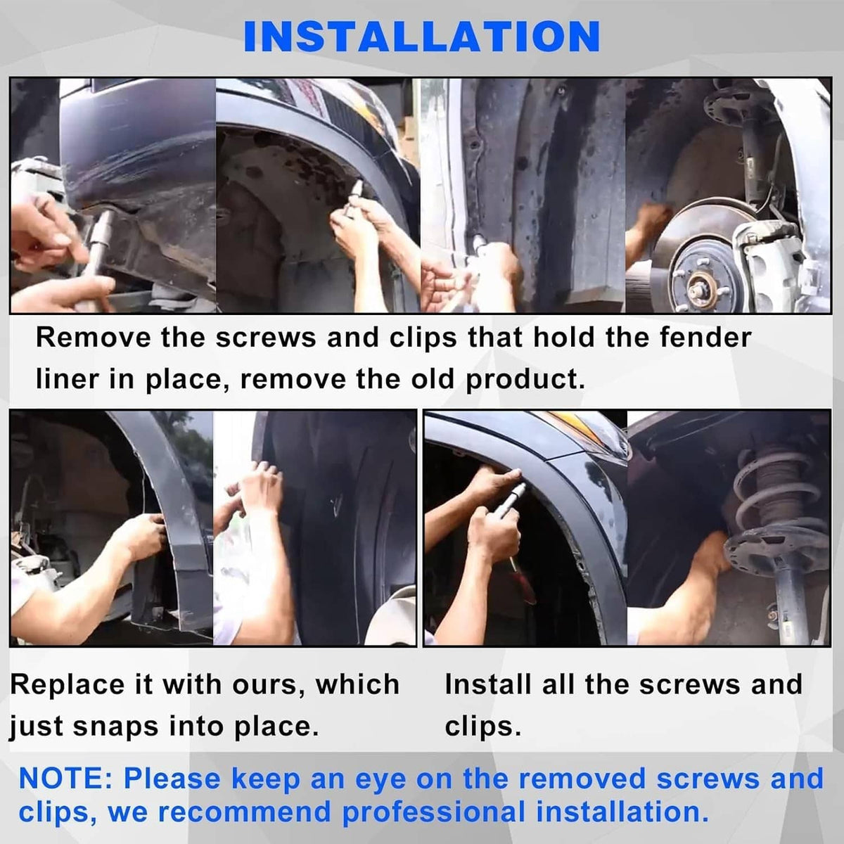 Installation steps for fender liners: remove fasteners, replace liner, reinstall screws