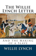 Book titled The Willie Lynch Letter and the Making of a Slave