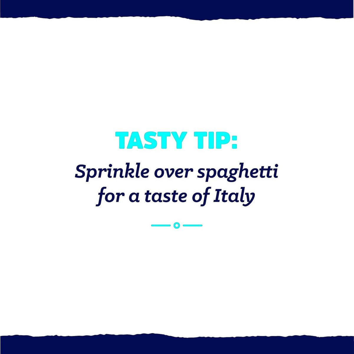 Tasty Tip card: sprinkle over spaghetti for a taste of Italy