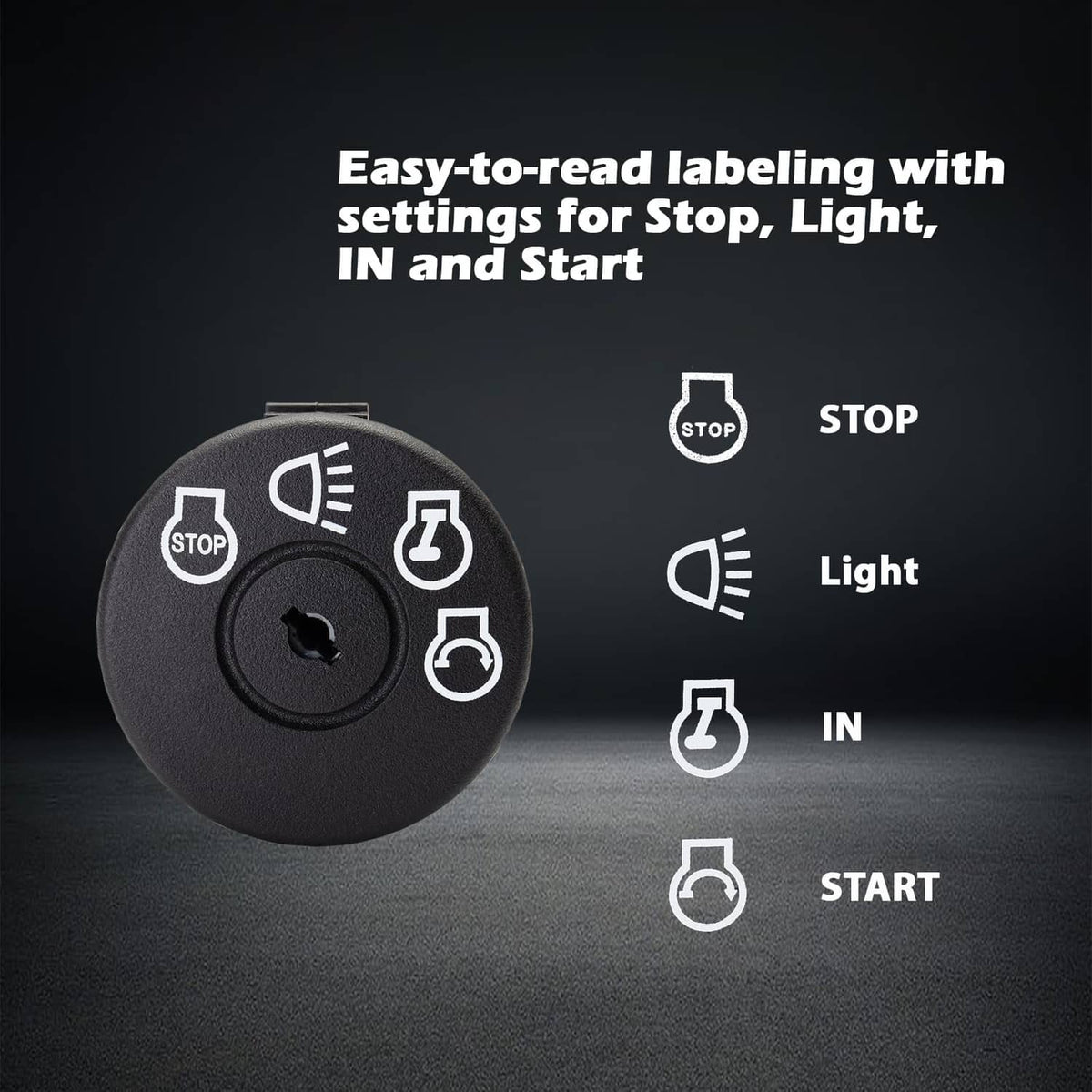 Black ignition switch with STOP, Light, IN, and START icon positions