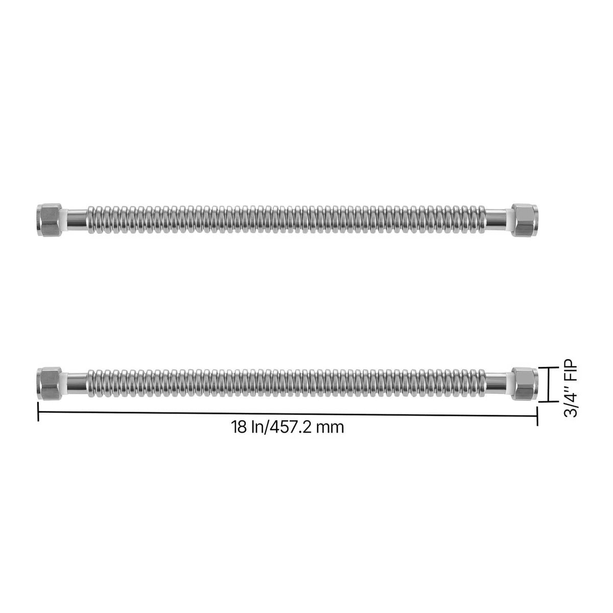 18 in stainless steel flexible connector hose with 3/4 in FIP ends, straight pair