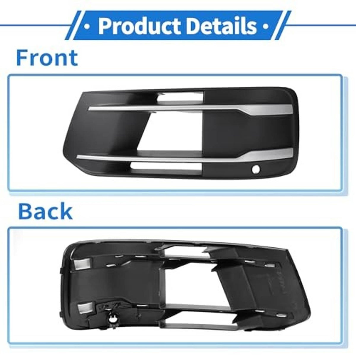 Fog light grill cover front and rear views, black with chrome trim bars