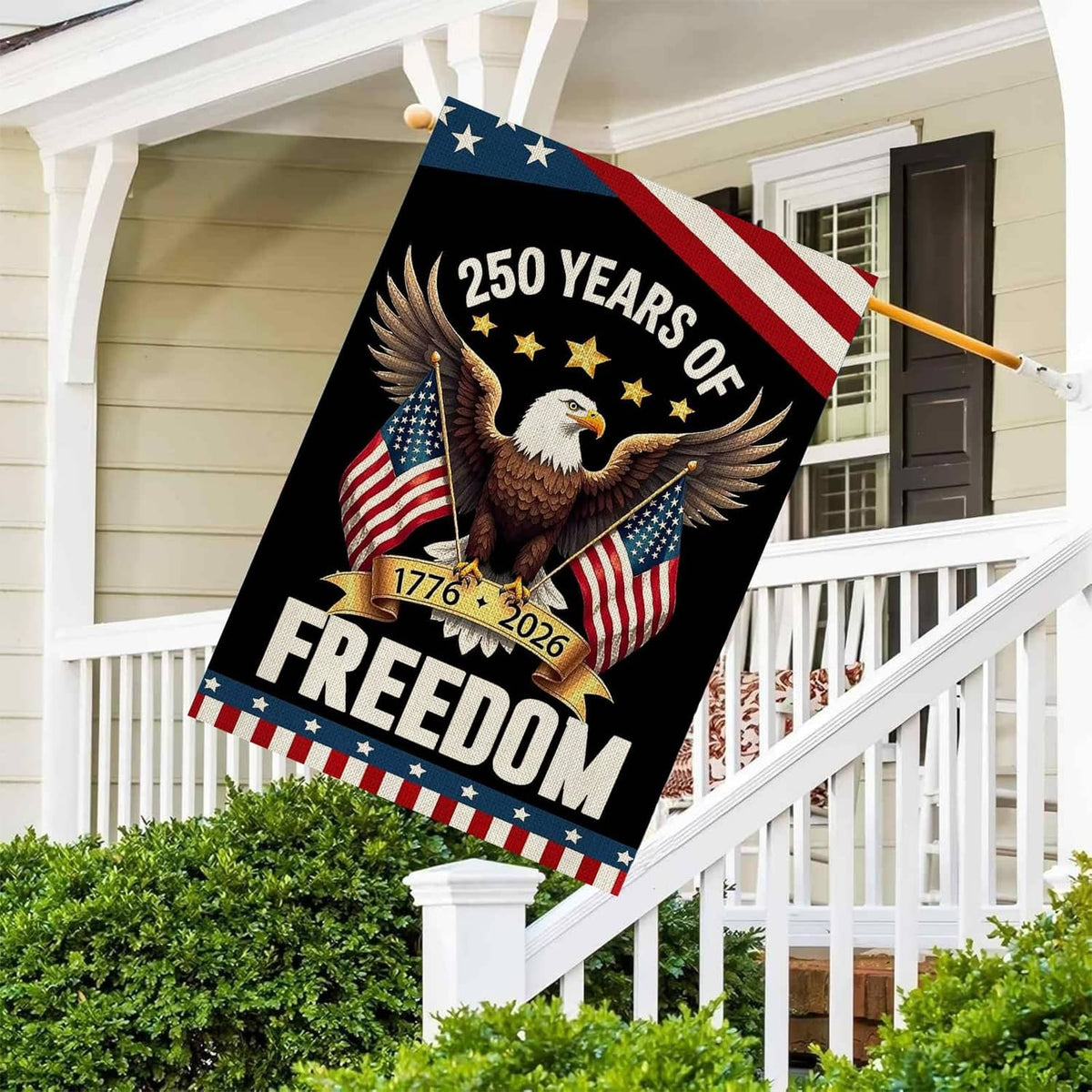 Patriotic garden flag on a pole, featuring eagle, “250 Years of Freedom,” and U.S. flags