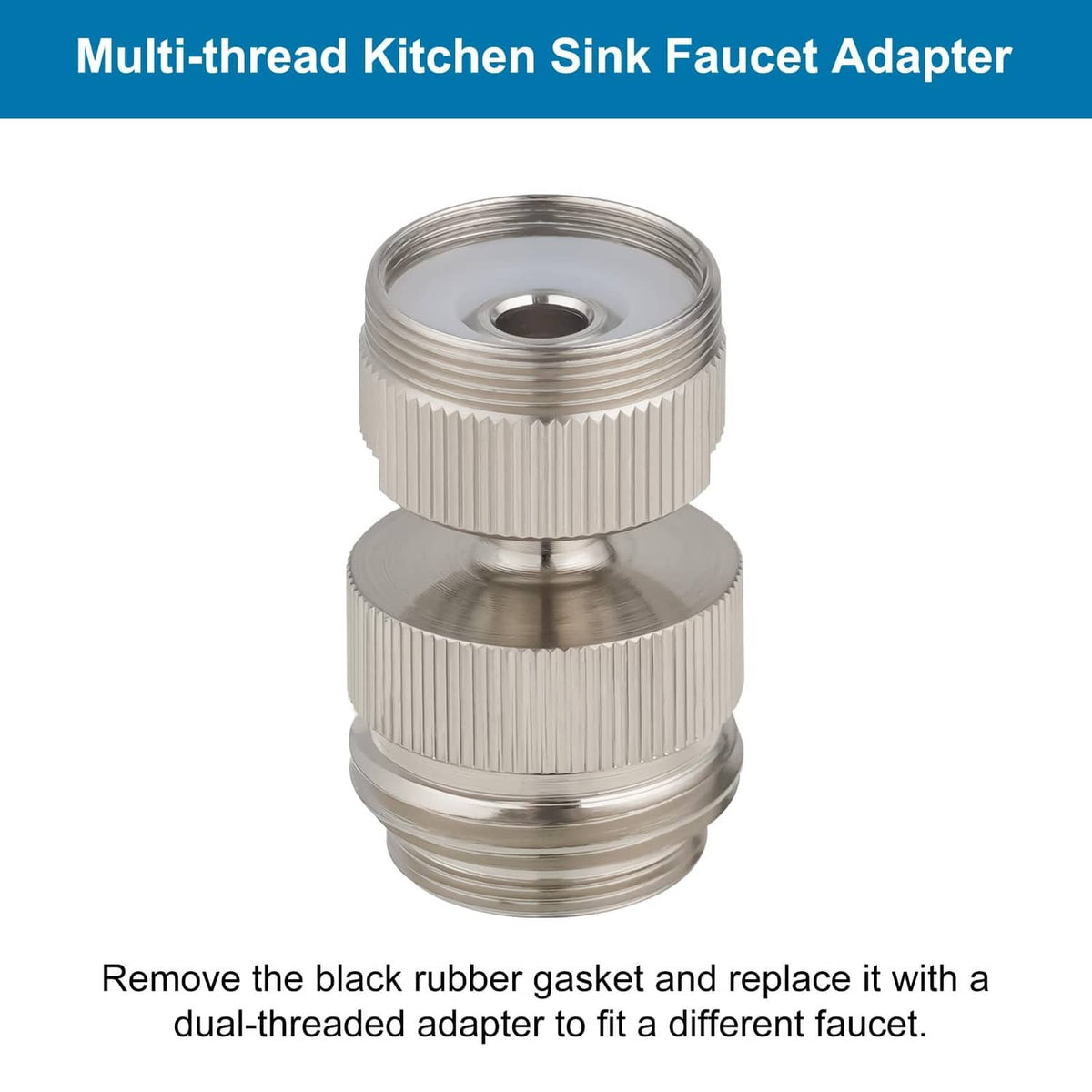 Brushed nickel sink faucet adapter with black rubber gasket and dual-thread design