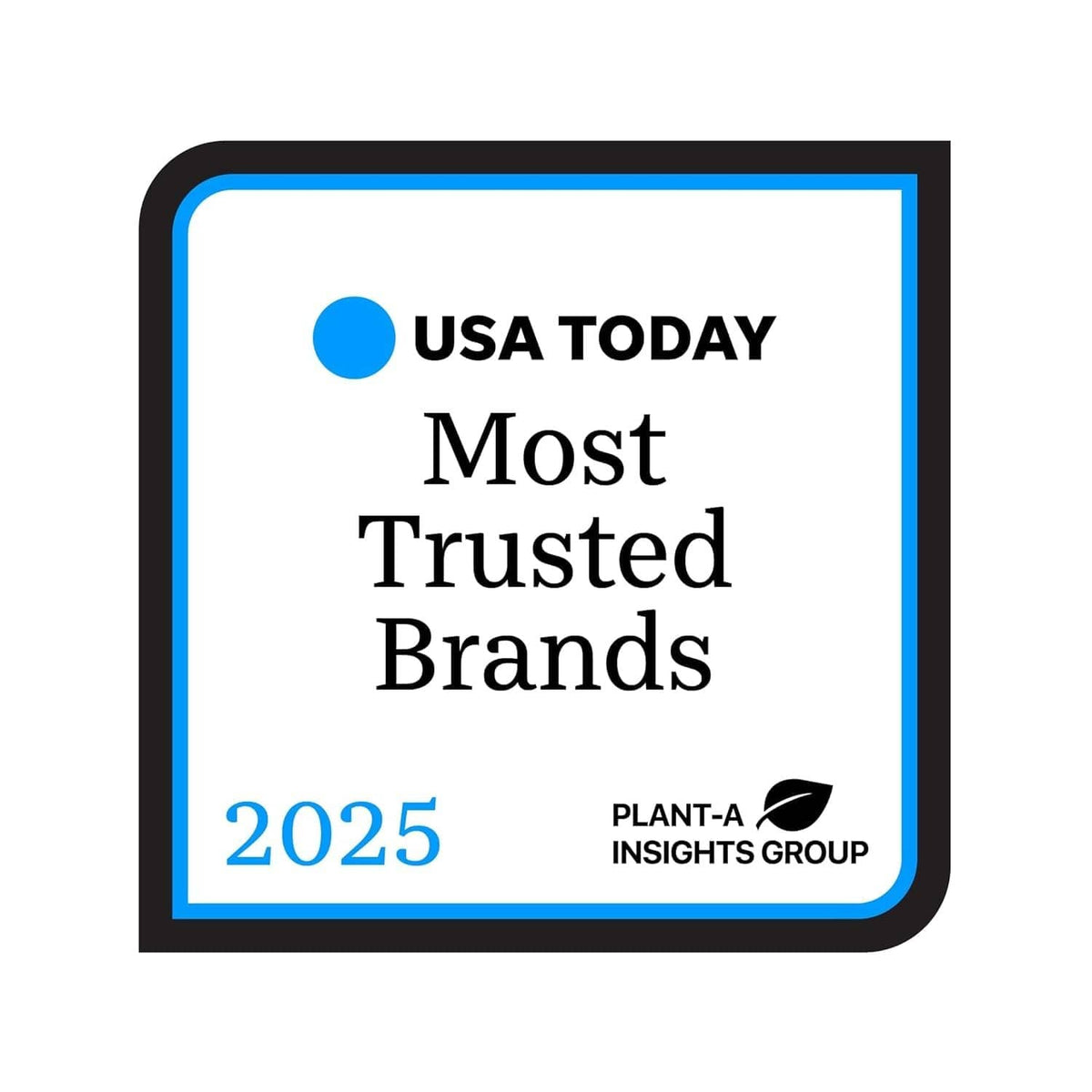 USA Today Most Trusted Brands 2025 badge by PLANT-A Insights Group.
