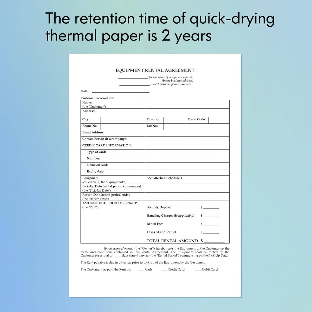 Quick-dry thermal paper retention time 2 years on rental agreement form