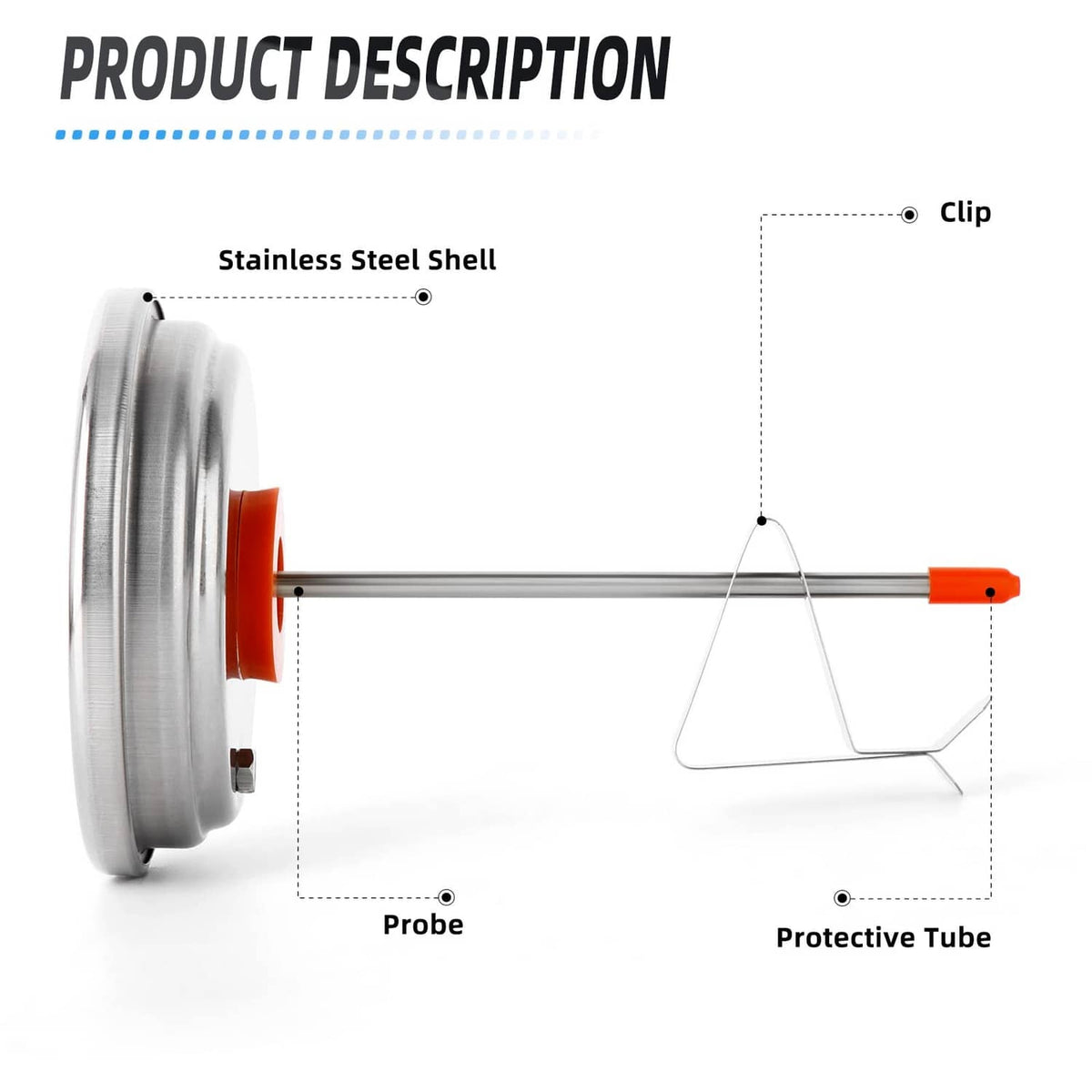 Stainless steel thermometer probe with protective tube, clip, and round gauge shell