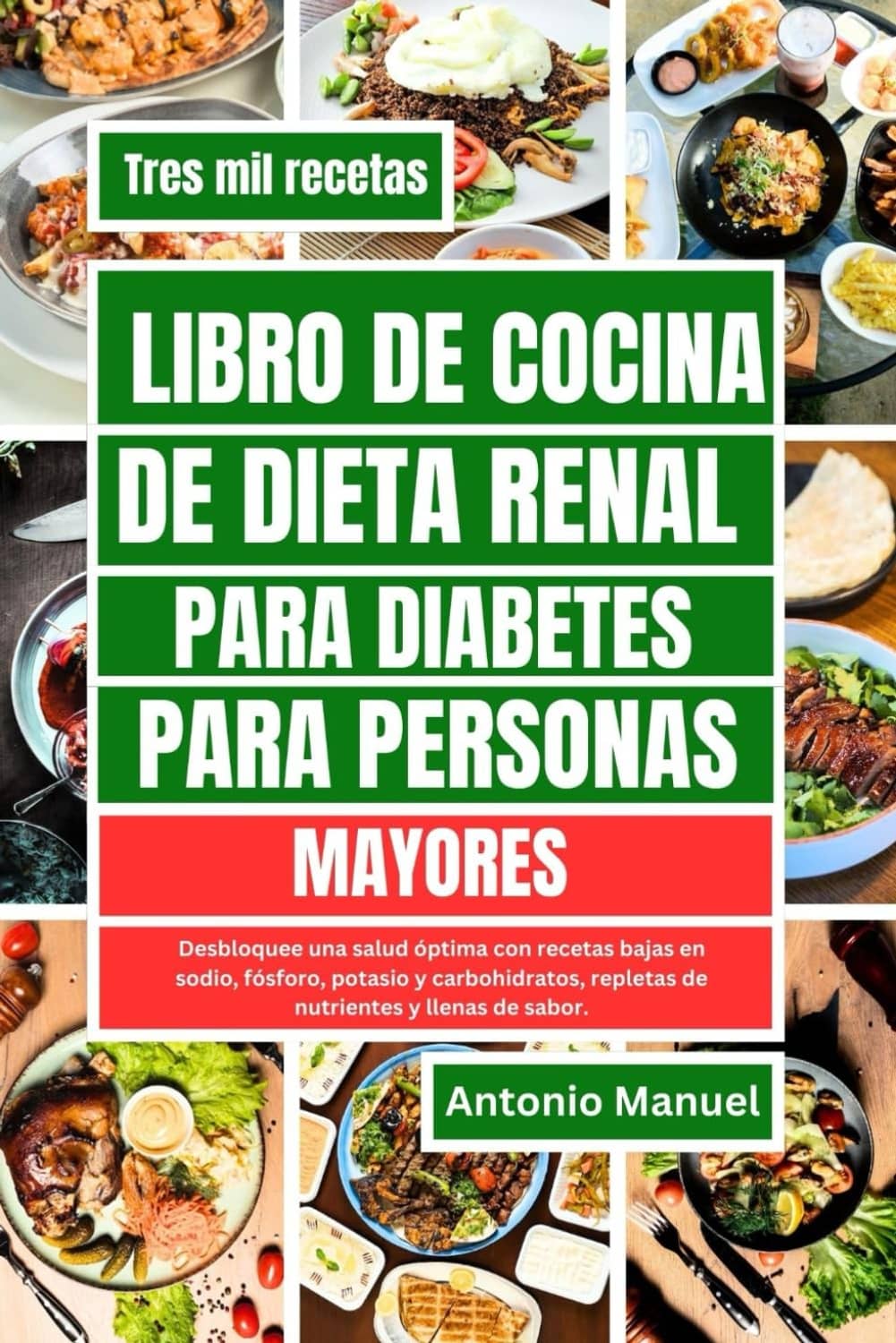 Renal diet diabetes cookbook for seniors, Antonio Manuel, full-color cover