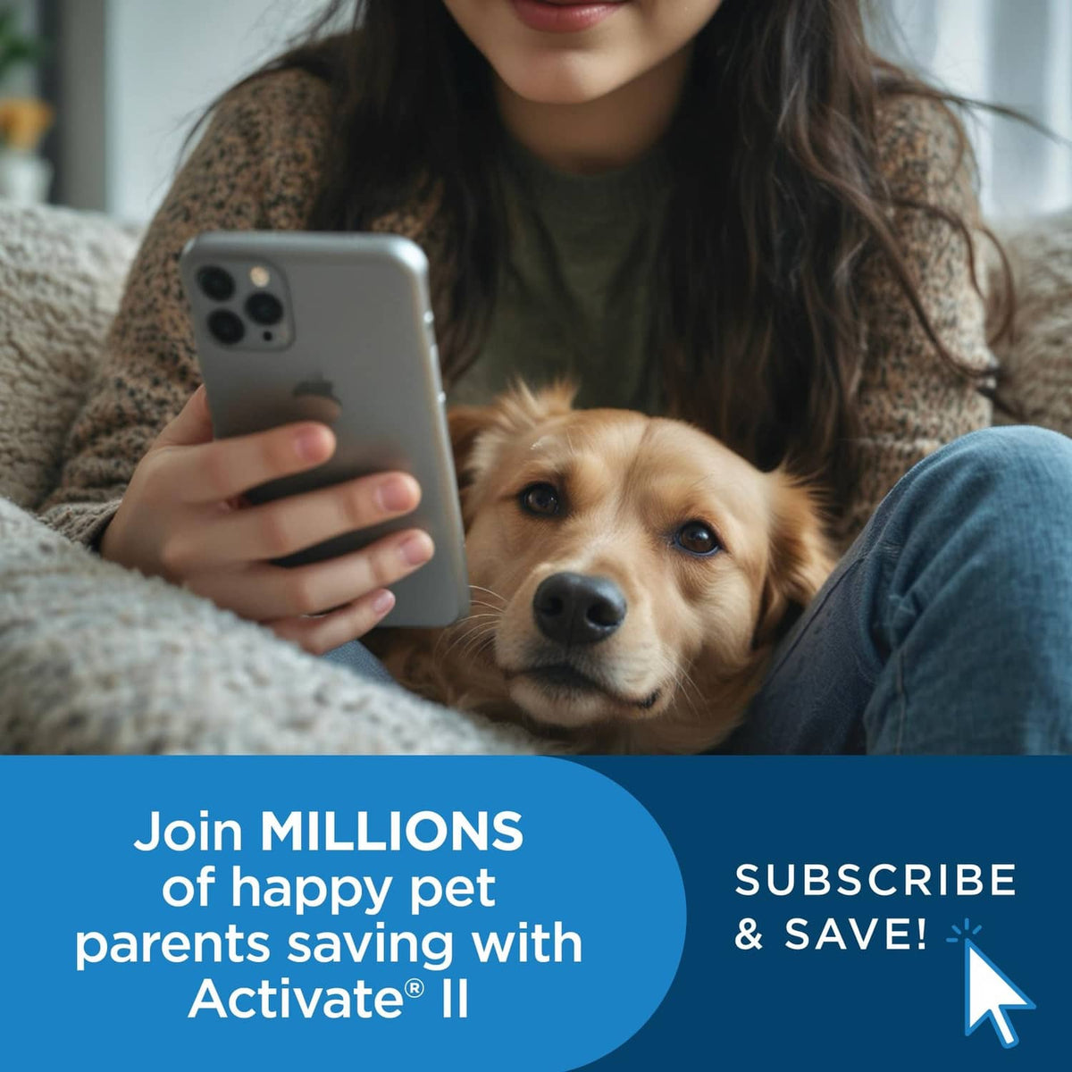 Person relaxing with a small tan dog while advertising subscribe and save