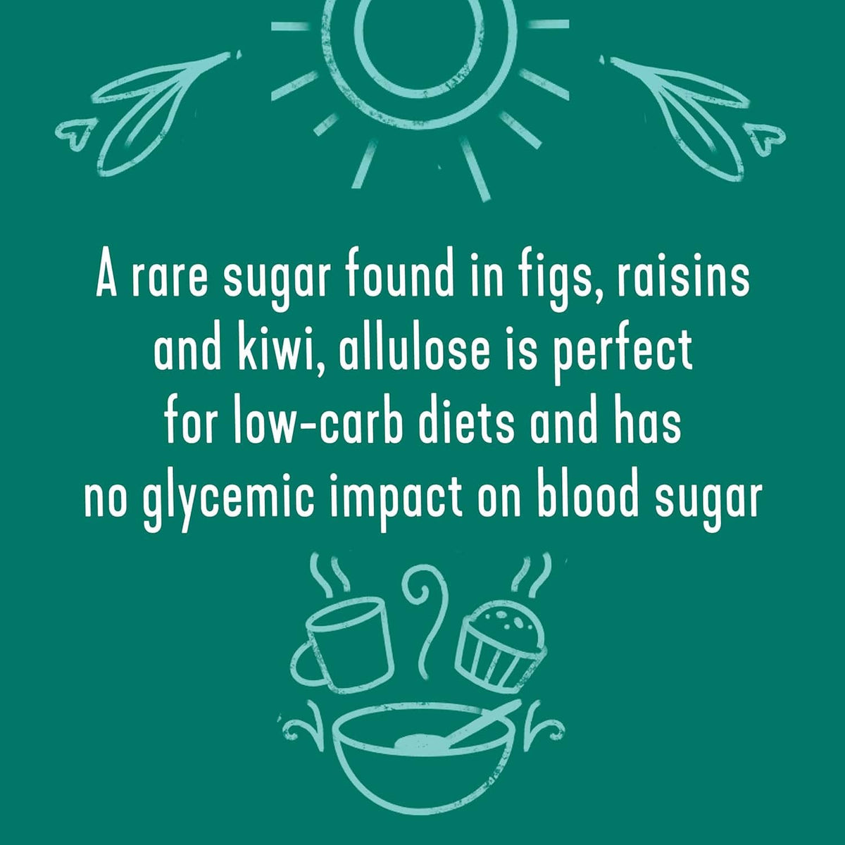 Info text: rare sugar found in figs and raisins; no glycemic impact