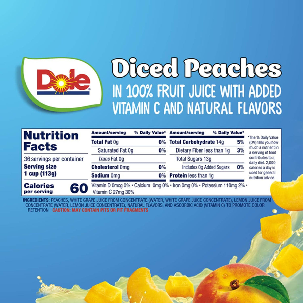 Dole diced peaches panel: 100% fruit juice, added vitamin C, natural flavors nutrition facts