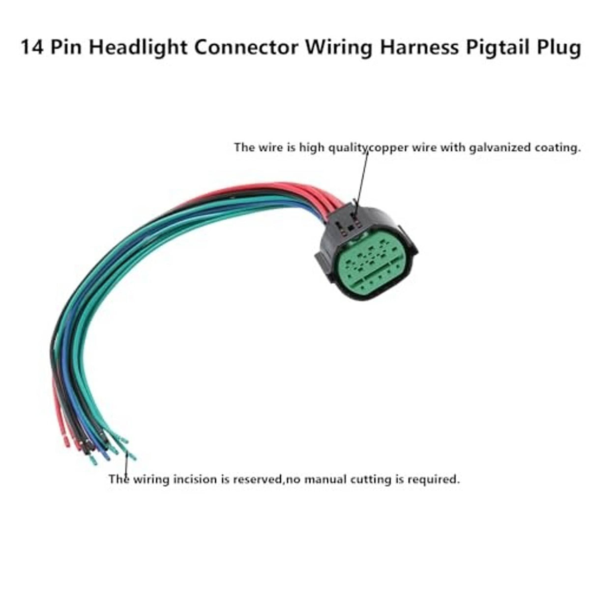 14-pin headlight connector wiring harness pigtail plug with green connector and multicolor leads