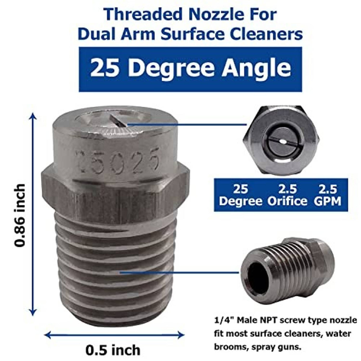 Stainless steel surface cleaner nozzle tip with 1/4 in male NPT threaded connection